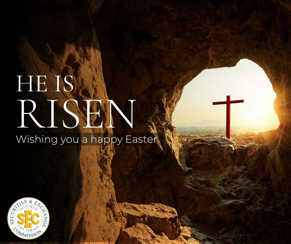 As we observe Easter Monday, the Trinidad and Tobago Securities and Exchange Commission extends warm wishes to the national community. This season symbolizes renewal, hope, and new beginnings—values that continue to inspire growth and resilience in our society.