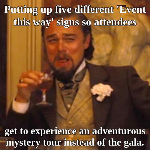C4_Print's tweet image. One wrong sign and the whole gala turns into an unexpected adventure. Who knew directional chaos could be the highlight of the night? #GalaGoneWild #SignFails #C4Print