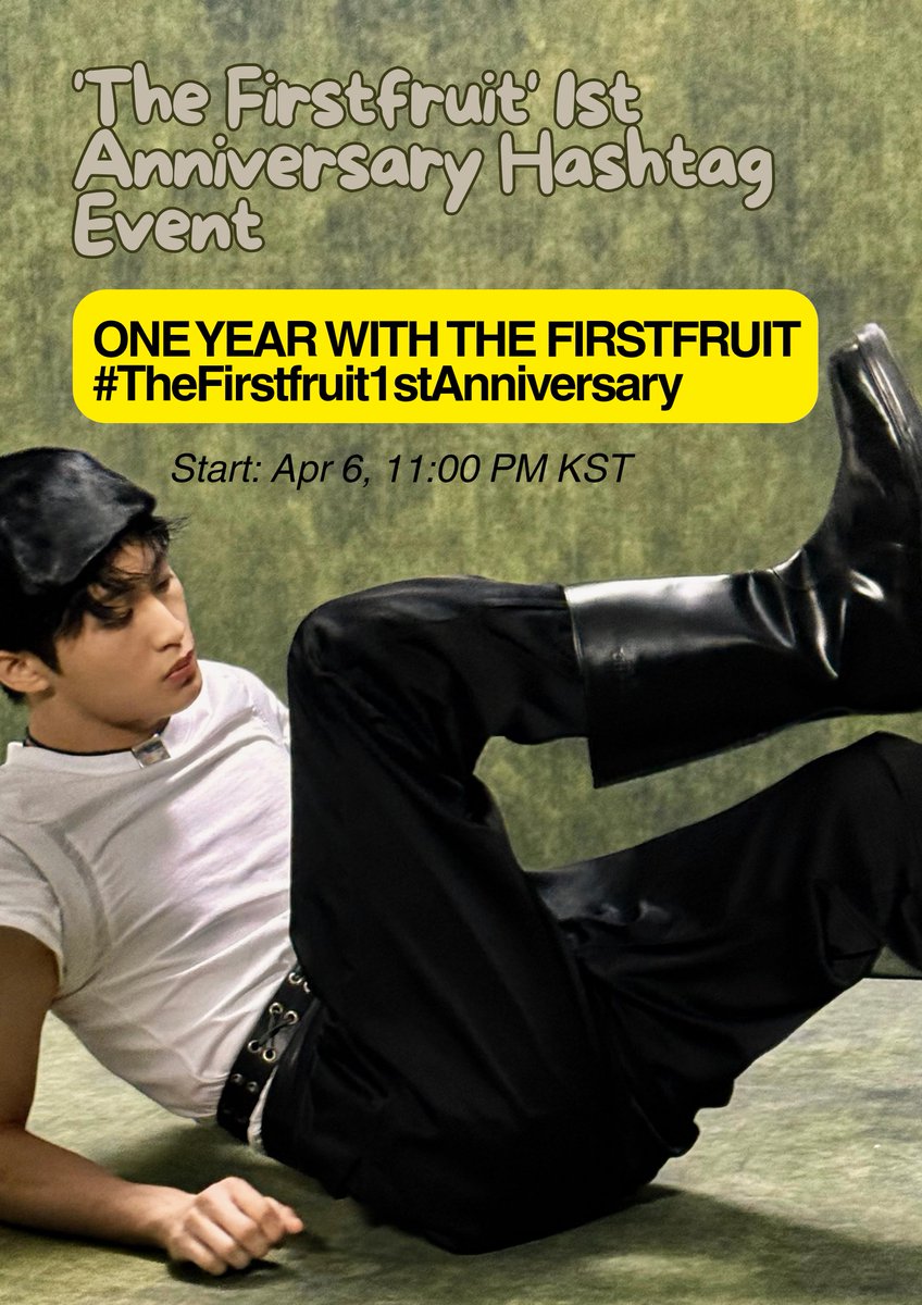 [HASHTAG EVENT] 

'The Firstfruit' 1st Anniversary Hashtag Event. 

ONE YEAR WITH THE FIRSTFRUIT
#️⃣TheFirstfruit1stAnniversary

🗓 Start: Apr 6, 11:00 PM KST
🚫 Don't use the tagline and hashtags before the stated time