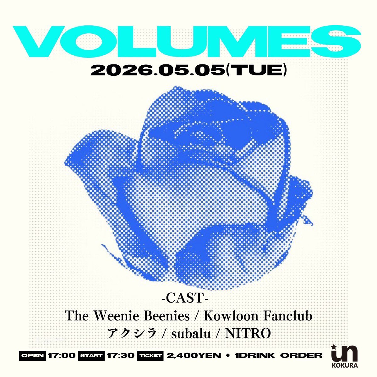 weenie_beenies's tweet photo. 【ライブ情報】
2026.5.5(火•祝)
UN KOKURA

"VOLUMES"

-WITH-
Kowloon Fanclub
アクシラ
subalu 
NITRO

🕔開場        17:00 (開演 17:30)
🎫チケット 2400円 https://t.co/sjHC3lEloh