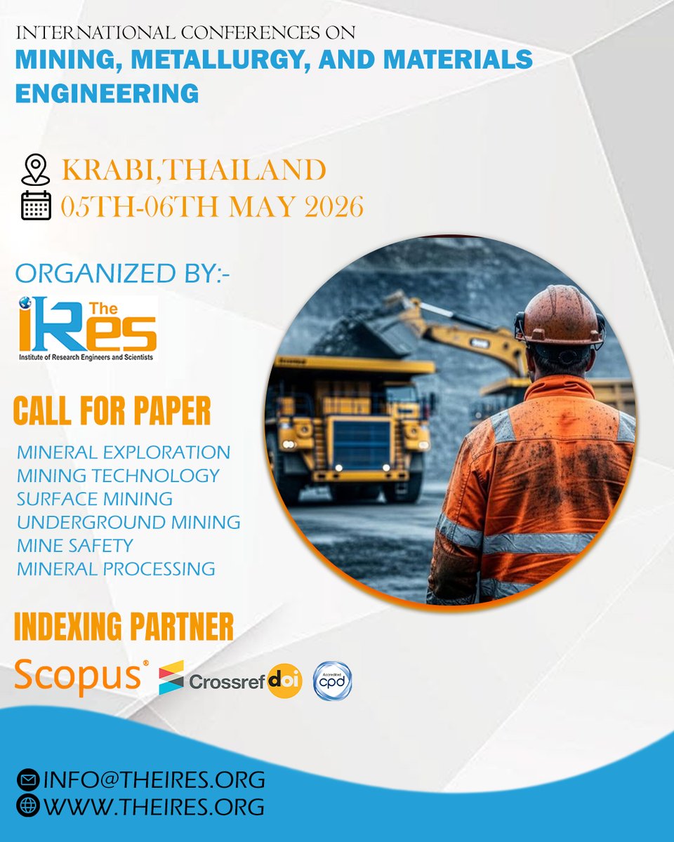🌍✨ Join Us at IC3ME – 2026 ✨🌍

The International Conference on Mining, Metallurgy, and Materials Engineering (IC3ME).

📍 Krabi,Thailand
📅 05th–06th May 2026

📩 Submit your paper today: info@theires.org
🌐 theires.org