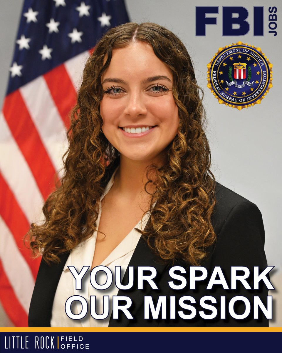FBILittleRock's tweet image. Your spark,  our mission.

The #FBI is focused on what matters most: crushing violent crime, defending the homeland, rebuilding public trust and ensuring fierce organizational accountability. If you're ready to serve with purpose and help protect our communities, your skills can