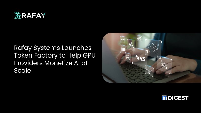 ITDigestmag's tweet photo. @rafaysystemsinc Launches Token Factory to Help GPU Providers Monetize AI at Scale
Read More: https://t.co/jCt3CTWC8n
#AIfactories #AImodels #CloudComputing #GPUinfrastructure #ITDigest #MonetizeAI #news #PaaS #RafaySystems #SaaS #TokenFactory https://t.co/HyPIH6LWE7