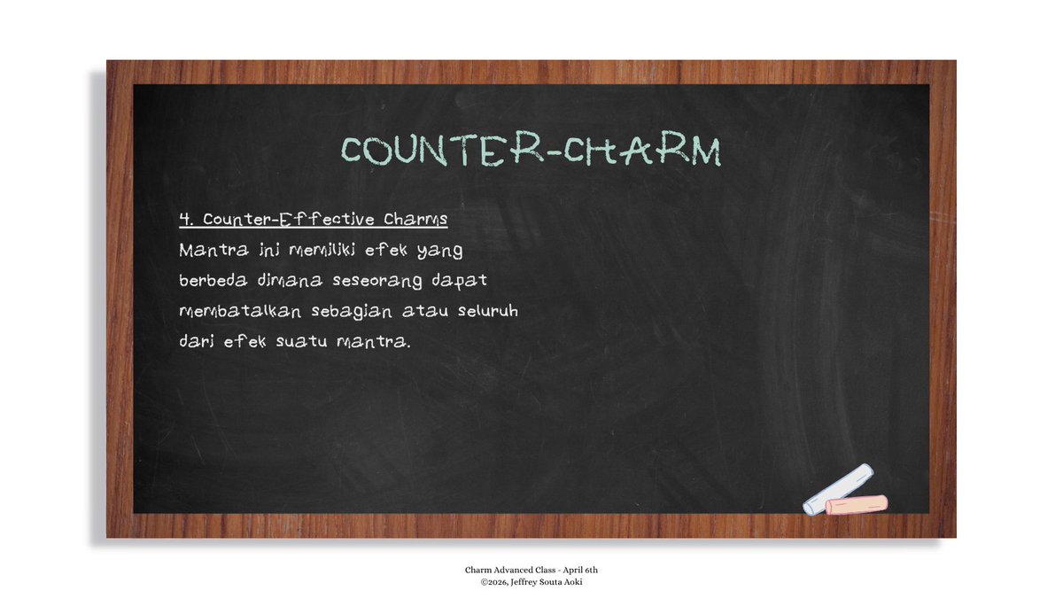 ㅤ
"Counter-Effective Charms. Contohnya Sticking Charm, dapat merekatkan suatu benda ke lantai sehingga mantra ini juga bisa digunakan untuk membalikkan efek dari Levitation Charm pada suatu benda."
ㅤ