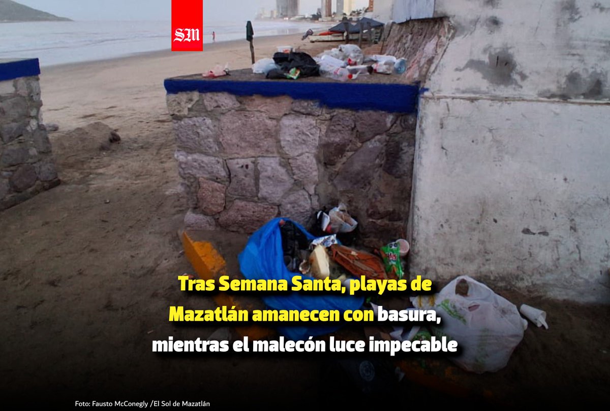 ☀️🚛 Este lunes, playas de #Mazatlán amanecen con acumulación de basura ...