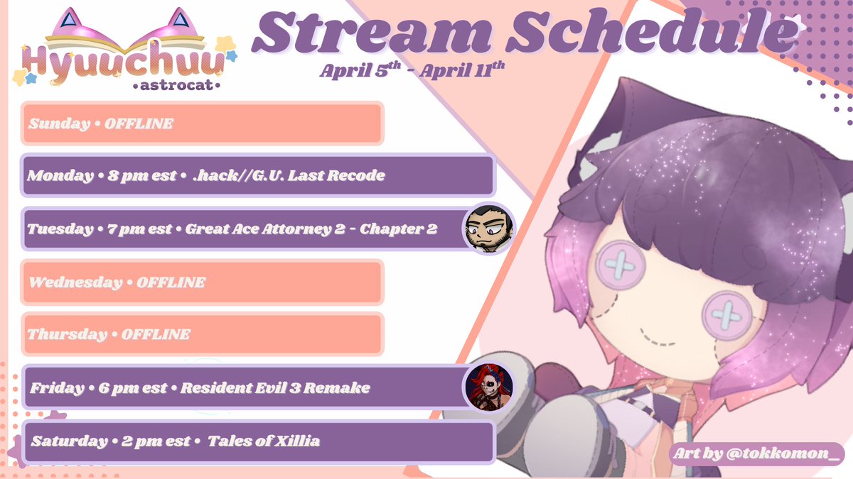 ⭐️Stream Schedule 4/5 - 4/11 ⭐️

Monday: .hack//GU Last Recode (Vol 2)  
Tuesday: Great Ace Attorney 2 Chapter 2 w/ JO_Java 
Friday: Resident Evil 3 Remake on ArsonQueenVT's channel!   
Saturday: Tales of Xillia 

 🎨 #tokkomon_