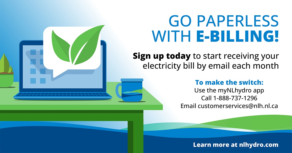 NLHydro's tweet photo. Going green is easy when you switch to e-billing. It’s a simple, safe and secure way to receive and view your electricity bill, and it’s good for the environment. 

Don’t delay! Talk to a member of our team or use the myNLhydro app to sign up. https://t.co/RZ2xHHKAfg