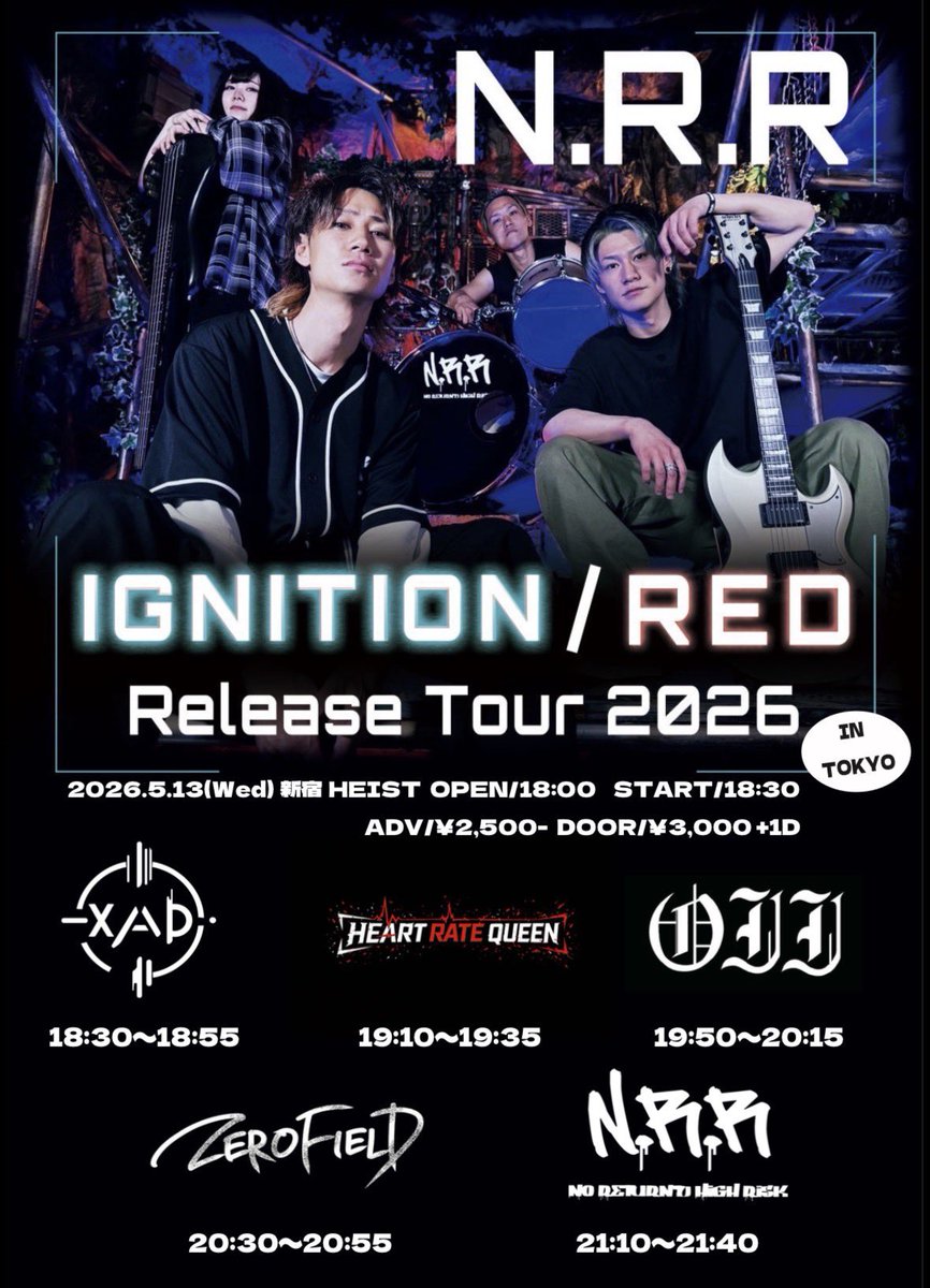011_officiall's tweet photo. 🔥 Live Information 🔥

【 2026 5/13 新宿HEIST 】
@Shinjuku_HEIST 

IGNITION / RED Release Tour 2026
N.R.Rのリリパです‼️

OPEN 18:00 / START 18:30
ADV ￥2,500 / DOOR ￥3,000 +1D

 #011authu https://t.co/Gxx4jPUesU