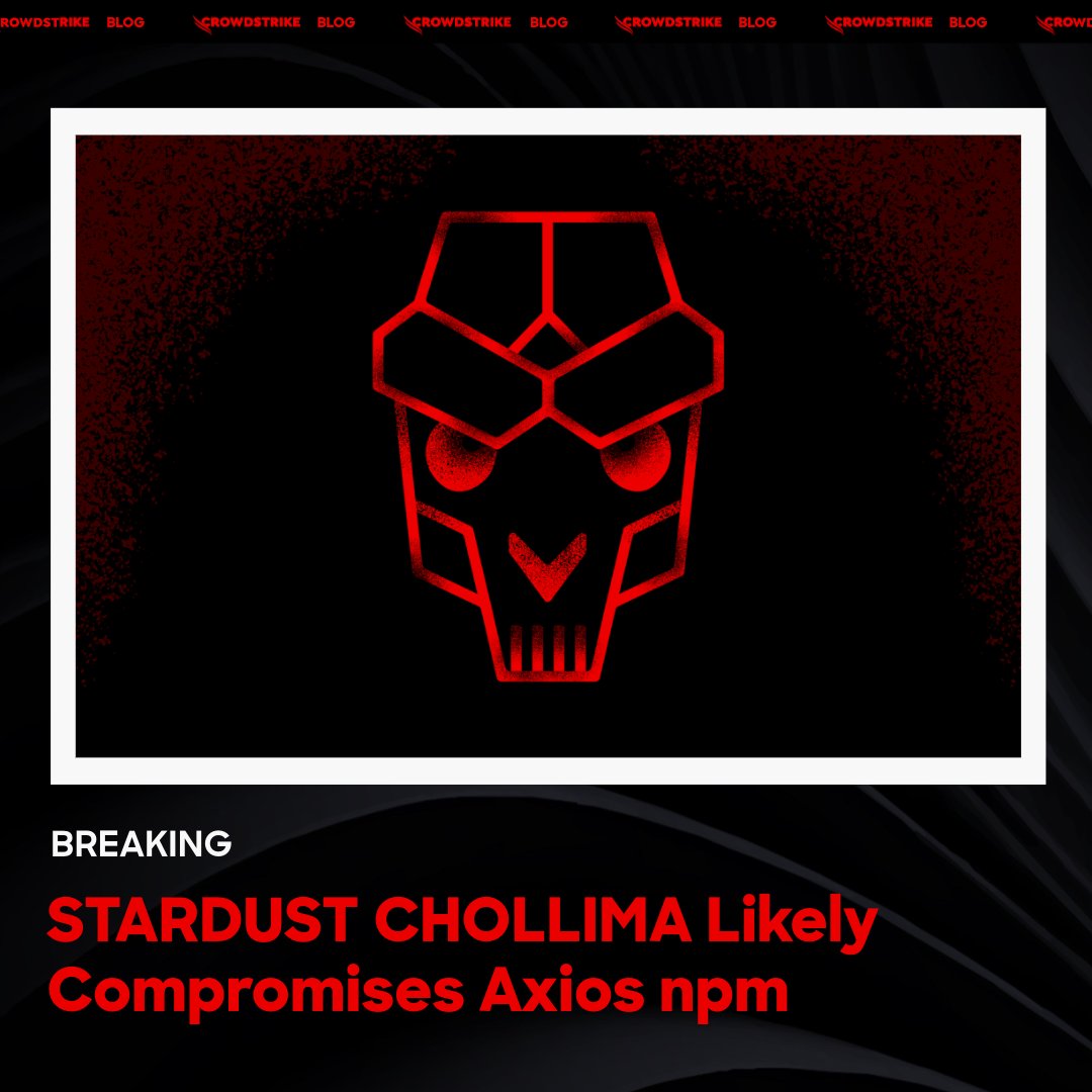 🚨 A widely used npm package was compromised.

STARDUST CHOLLIMA likely targeted Axios using stolen credentials, deploying new cross-platform ZshBucket variants.

This is supply chain risk at scale.

Read the full breakdown: crwdstr.ke/6011B6tWOZ