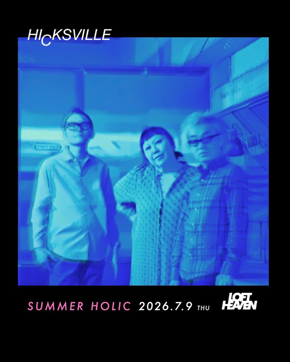 HICKSVILLE_'s tweet photo. 新規の【ライブ情報】
  
2026年7月9日(木) 渋谷 LOFT HEAVEN 
"SUMMER HOLIC"   
ヒックスヴィル 
(band set / 伊藤千明:bass、U:drums)   
open 18:30　start 19:00      

夏のバンド編成
予約 4/11 12：00〜

ご予約  詳細   
https://t.co/5e6osP8aYd https://t.co/IM1CiB2swo