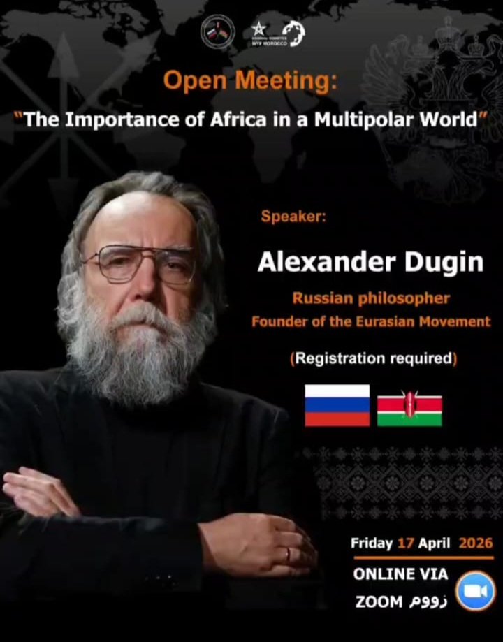 russembkenya's tweet photo. 🧭 On April 17, an online open meeting with Alexander Dugin, one of Russia's most influential contemporary thinkers, will take place. 

🌍 Theme: The Role of #Africa in a Multipolar World

World Youth Festival (WYF) Kenya is among co-organizers.

Register: https://t.co/H21yb5S6Ar https://t.co/Py6ox2GBKz