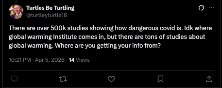 bfacedplague's tweet photo. @turtleyturtle18 Turtles all the way down.

This is the bandwagon logical fallacy in a nutshell.

If there are so many studies on Covid being dangerous, it must be true. And yet, reality tells a different story.

Covid was thought to be a "novel, deadly disease."  The false dichotomy of lab leak/wet market origins ignores the question entirely. But all cause, excess deaths tell a different story. 

Two things were responsible for the the "pandemic" Propaganda+pcr testing means pandemic.

500k studies is an indicator. In legal spheres it could be considered an "orgy of evidence." Why so much evidence? Why censorship of dissenting opinions? 

Going from clinical to anecdotal, the answer comes up the same. There was no pandemic.