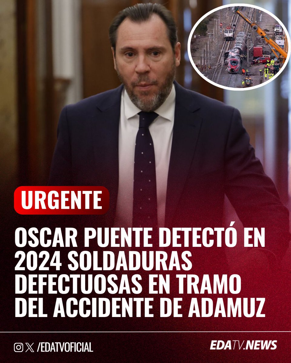 edatvoficial's tweet photo. ‼️🇪🇸 | #GRAVE Óscar Puente ya detectó en 2024 soldaduras defectuosas en el tramo donde se produjo el accidente de Adamuz, una incidencia que fue calificada como grave por los técnicos. https://t.co/Azu25DiWT4