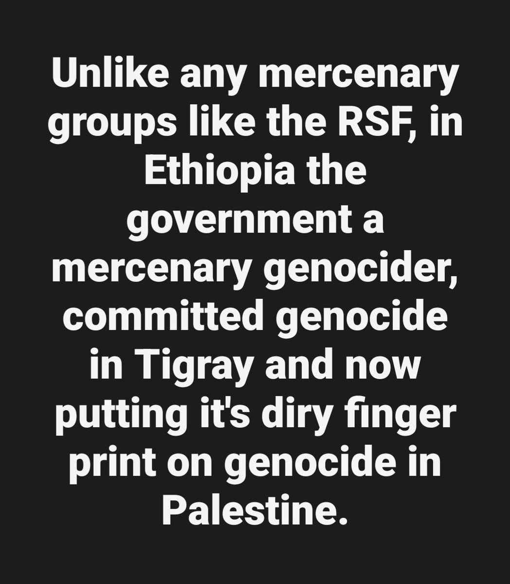 LemlemTigest's tweet photo. Unlike any mercenary #groups like #RSF, in #Ethiopia the #government a #mercenary #genocider, #committed genocide in #Tigray and now #putting it's #diry #finger #print on #genocide in #Palestine. https://t.co/IRaavv2rwR