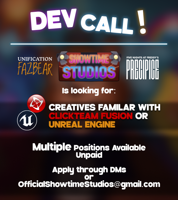 ShowtimeTeam's tweet photo. DEV CALL!
Showtime Studios is looking for Developers!
If you have experience in Clickteam Fusion, or Unreal Engine, send us some of your past work via DMs, or email!
#FNAF https://t.co/VIxIeDgAdY