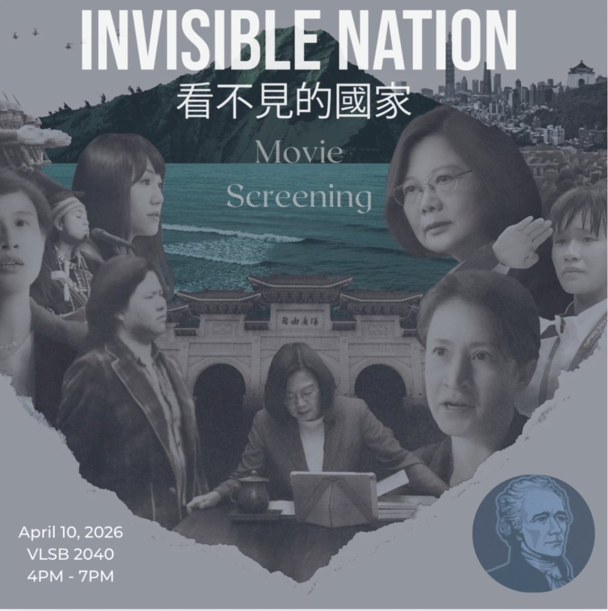 IEAS_Berkeley's tweet photo. April 10: INVISIBLE NATION Film Screening at 4pm!
The Alexander Hamilton Society at Berkeley is hosting a special screening of the award-winning PBS documentary on Taiwan’s first female president, Tsai Ing-wen (https://t.co/q6ICqH45gA). RSVP at https://t.co/Wz6LgpyiHB https://t.co/bkfRBBxtho