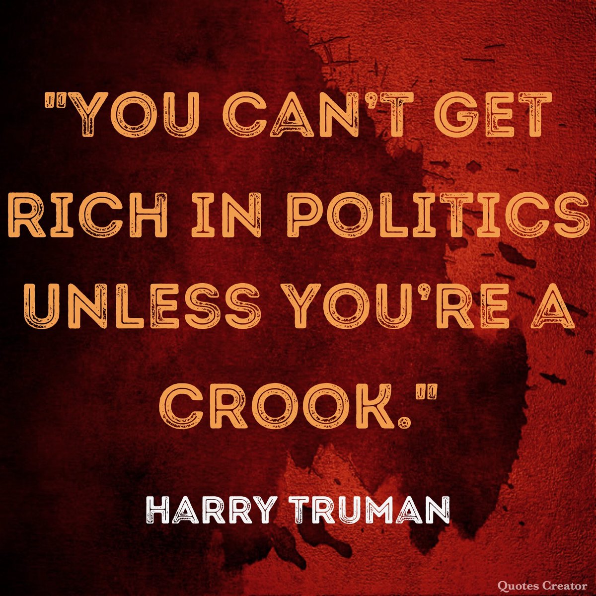 STLightMin's tweet photo. "You can’t get rich in politics unless you’re a crook."~ Harry Truman
#Truth #Quotes #WakeUpToReality #Quote https://t.co/lYeA8Dh85O