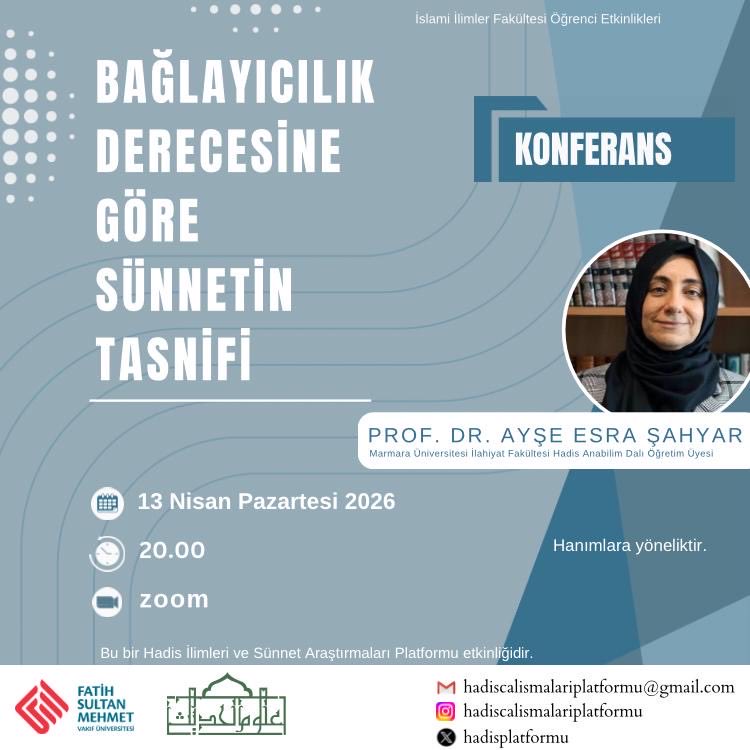 hadisplatformu's tweet photo. 📢 KONFERANS: Bağlayıcılık Derecesine Göre Sünnetin Tasnifi
 Prof. Dr. Ayşe Esra Şahyar ile sünnetin fıkhi boyutlarını ele alıyoruz.
🗓️ 13 Nisan Pazartesi
🕘 20.00
📍 Zoom (Hanımlara yöneliktir)
🔗 Kayıt Formu:
https://t.co/2iELSTCO8x https://t.co/cS0aEVtLnJ
