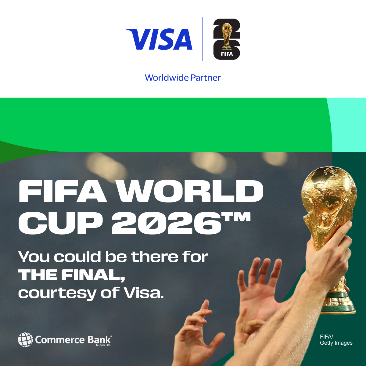 CommerceBank's tweet photo. You could be there for the FIFA World Cup 2026™ Final, courtesy of Visa.