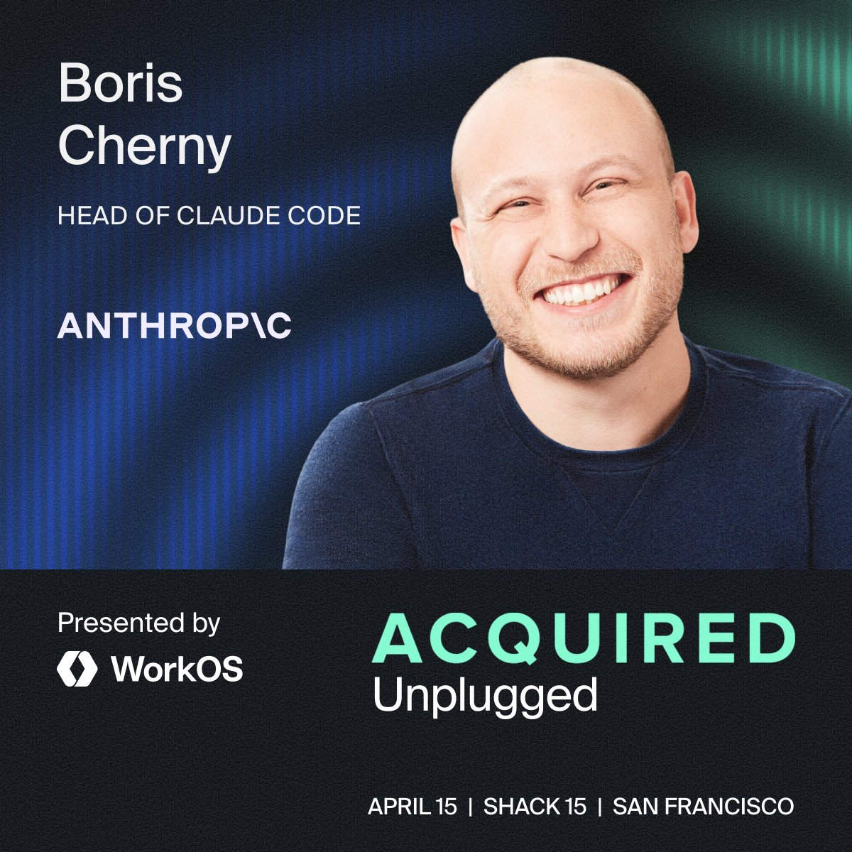 WorkOS's tweet photo. 📣 Speaker announcement for Acquired Unplugged:

Boris Cherny, Head of Claude Code at Anthropic, will be sitting down with Ben Gilbert and David Rosenthal of Acquired Podcast to talk Claude Code and where the AI ecosystem is headed.

Join fellow founders for this behind-the-scenes conversation.

Save your spot: https://t.co/IozL3YESTp