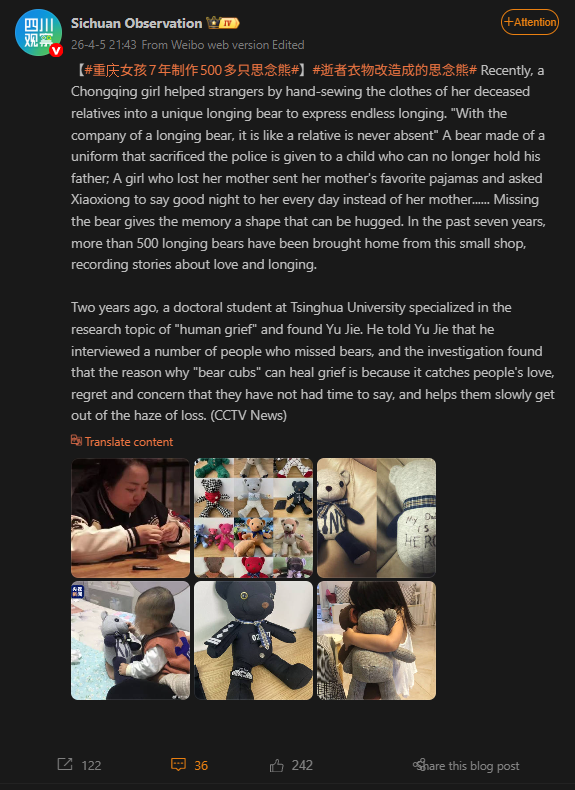 Gib0sol's tweet photo. this is one of the most wholesome narras, and its only been documented yesterday.

Over the last 7 years since 2019, In Chongqing, a woman 喻洁 has built a small practice of turning the clothing of deceased relatives into hand-sewn “memorial bears.” The work is custom-made from garments sent in by families, including a fallen police officer’s uniform and a mother’s pajamas, so the finished bear preserves a direct material link to the person who died.  More more than 500 bears have been completed and taken home from her shop. 

This narra is absolutely wild, and should be shared all over.  They're even called "Memory Bears" 

sources- 

https://t.co/1gsTtaV92F

Its going absolutely wild all over the web, if you look up "Yu jie memorial bears chongging" on google you'll see multiple articles.