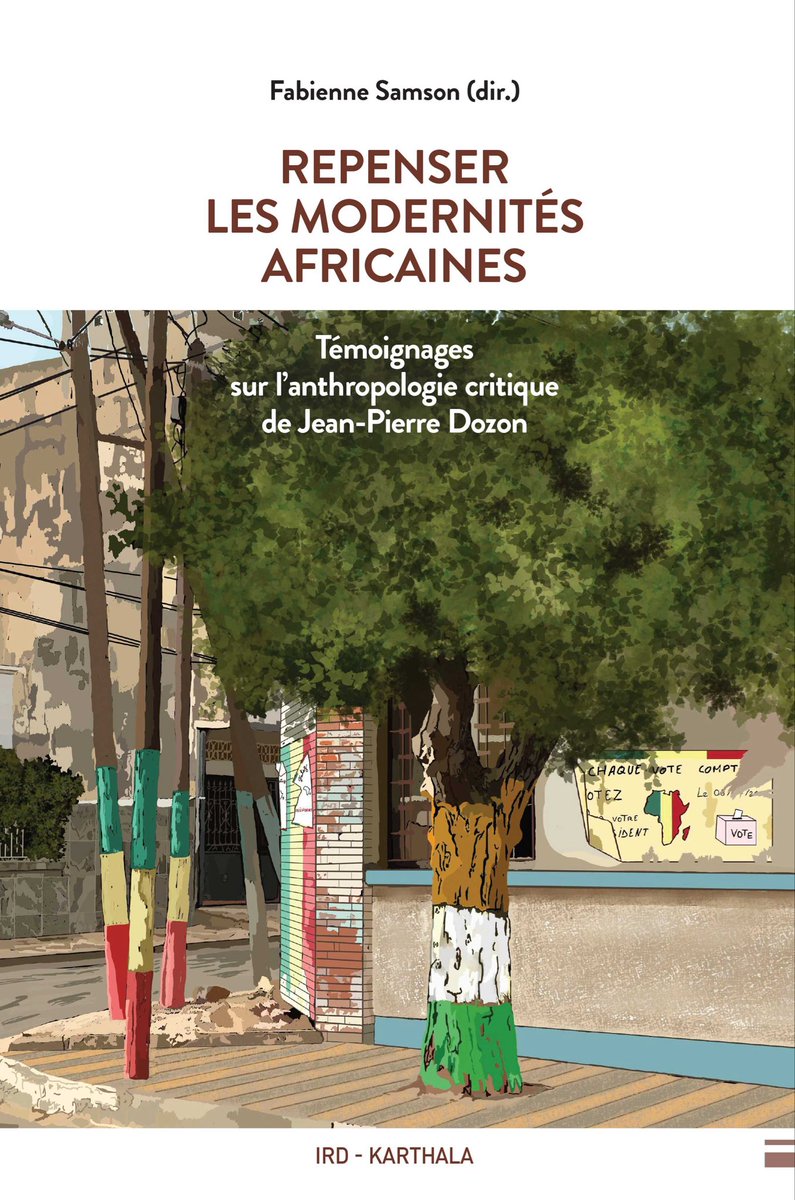 ChrisLavaquerie's tweet photo. "1 nouvel ouvrage dirigé par Fabienne Samson @ird_fr @KarthalaEdition propose 1 regard approfondi sur les "modernités africaines" à travers l’héritage scientifique de Jean-Pierre Dozon, figure majeure de l’anthropologie africaniste" @doctroptard @ChrEngels @faligbadamassi https://t.co/23Qxo3Uu4o