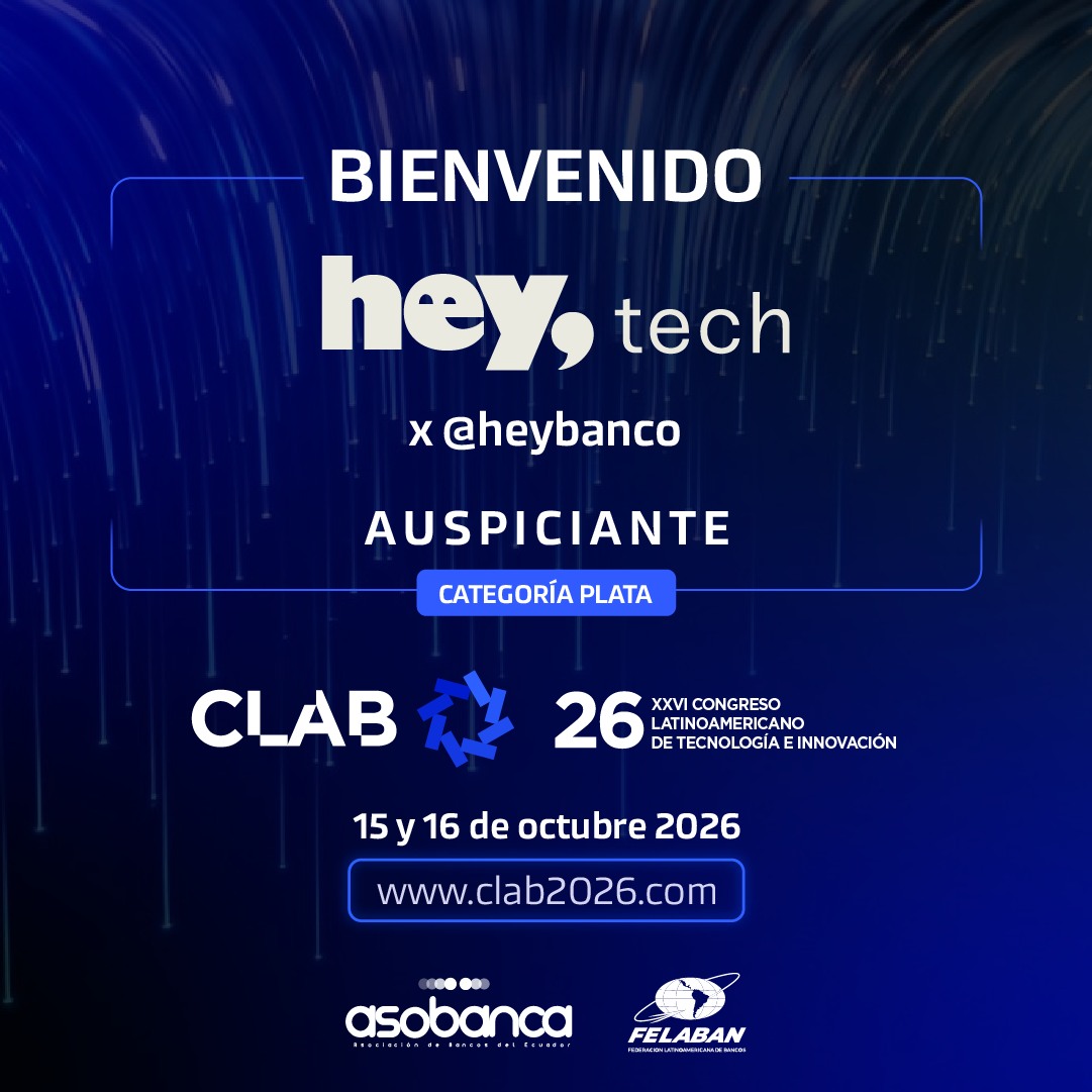 FelabanOnline's tweet image. Se suma @heybanco  x Hey Tech como auspiciantes Plata de #CLAB2026 ⭐🚀
Impulsando la innovación y transformación financiera en LATAM.
📅 15-16 oct 2026
📍 Quito
🔗 clab2026.com
#Fintech #OpenFinance #BancaDigital #InnovaciónFinanciera