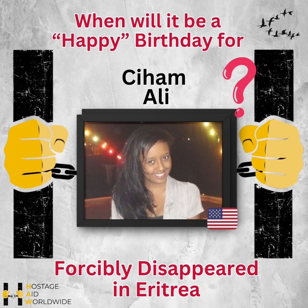 HostageAid's tweet photo. Ciham Ali, an Eritrean-American marked her 29th birthday behind bars. She was just 15 years old when she was kidnapped & forcibly disappeared in Eritrea.
She has spent almost half her life in secret detention without charge, without trial & without any contact with her family.
She was a child who vanished into Eritrea’s prison system. Today, she is an adult who has not known freedom since she was 15.
We call on @SecRubio to prioritize her case & work toward her immediate release. @POTUS, if anyone can help end this nightmare, it is you. Please #FreeCihamAli
@aboehler @StateSPEHA @WhiteHouse @StateDept @HouseForeignGOP @HouseForeign @saayEritrea