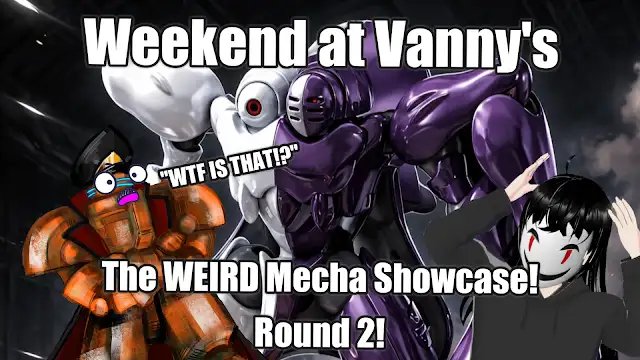 SupremeVanny's tweet photo. New video up now on my YouTube! Weekend at Vanny's returns with Barga! Round 2 of the Weird Mecha Showcase featuring Battletech and Gundam! Please enjoy it! https://t.co/u1w8fZujQ1