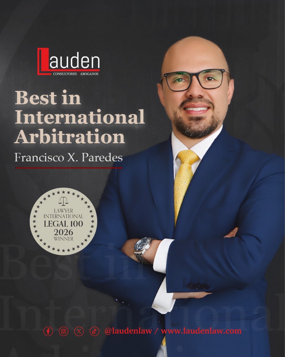 Laudenlaw's tweet photo. We are proud to share that our firm has been recognised in the Lawyer International – Legal 100 – 2026 as:

Best in International Arbitration
Francisco X. Paredes – Ecuador

A recognition that reflects our commitment to excellence. https://t.co/xodTb0IvLw