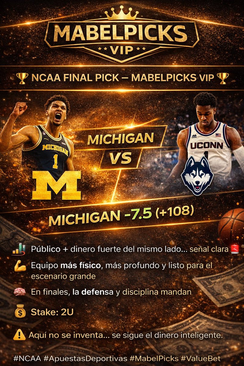 MabelPicks's tweet photo. 🏆 NCAA FINAL PICK – MABELPICKS VIP 🏆

🔥 Michigan -7.5 (+108)

📊 Público + dinero fuerte del mismo lado… señal clara 🚨  
💪 Equipo más físico, más profundo y listo para el escenario grande  
🧠 En finales, la defensa y disciplina mandan

💰 Stake: 2U  

⚠️ Aquí no se inventa… se sigue el dinero inteligente.

#NCAA #ApuestasDeportivas #MabelPicks #ValueBet