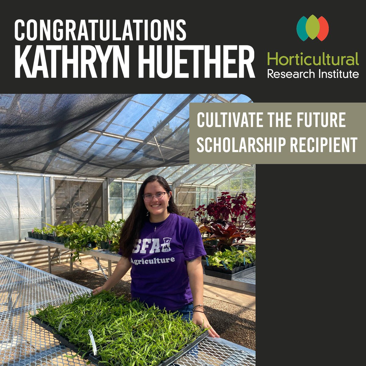 HortResearch's tweet photo. Kathryn Huether (Stephen F. Austin State) was recently awarded the Cultivate the Future Scholarship through the HRI Scholarship Program. Kathryn is focused on greenhouse and nursery production and is preparing to strengthen sustainable commercial growing systems. https://t.co/ANX7QZjNfa