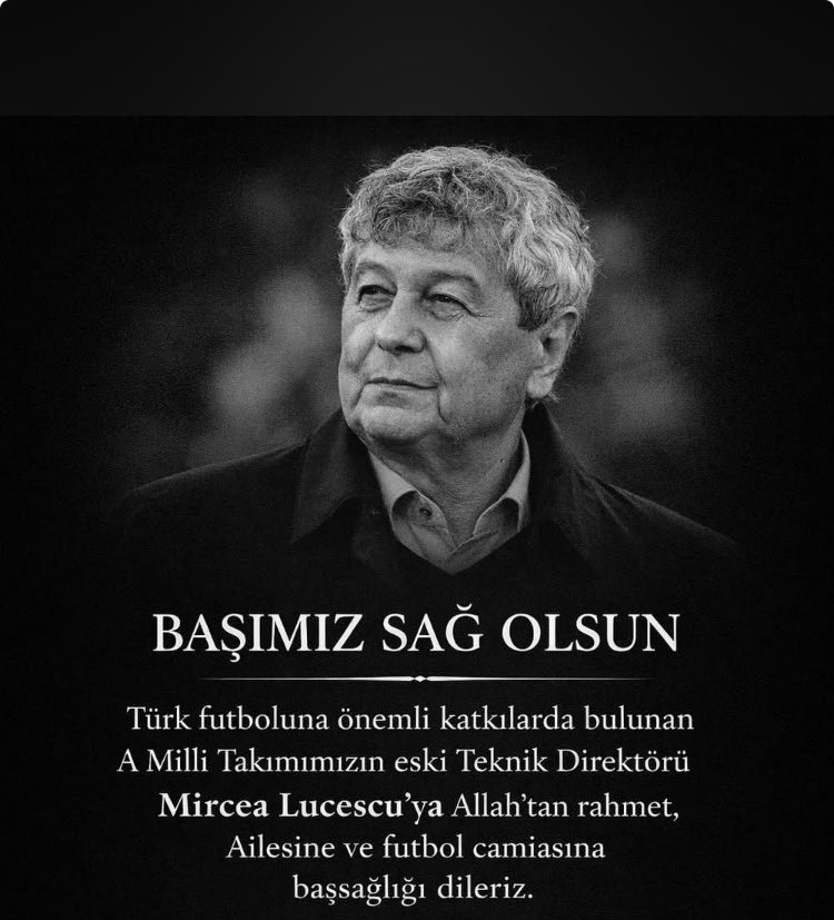 Hknbck09's tweet photo. TÜRK FUTBOLUNUN BAŞI SAĞOLSUN

Türk futboluna önemli katkılarda bulunan A Milli Futbol Takımımızın eski Teknik Direktörü Sayın Mircea LUCESCU'nun vefatı nedeniyle kendisine Allah'tan rahmet dilerken futbol camiası ve ailesine başsağlığı dilerim https://t.co/8YWff2LGp1