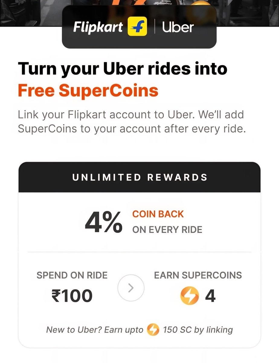 CardNiti's tweet image. Flipkart × Uber is live 🔥

- 4% back (up to 150 Supercoins) on every ride
- New to Uber ? Link &amp;amp; get 150 Supercoins

Free coins for rides you'd take anyway.