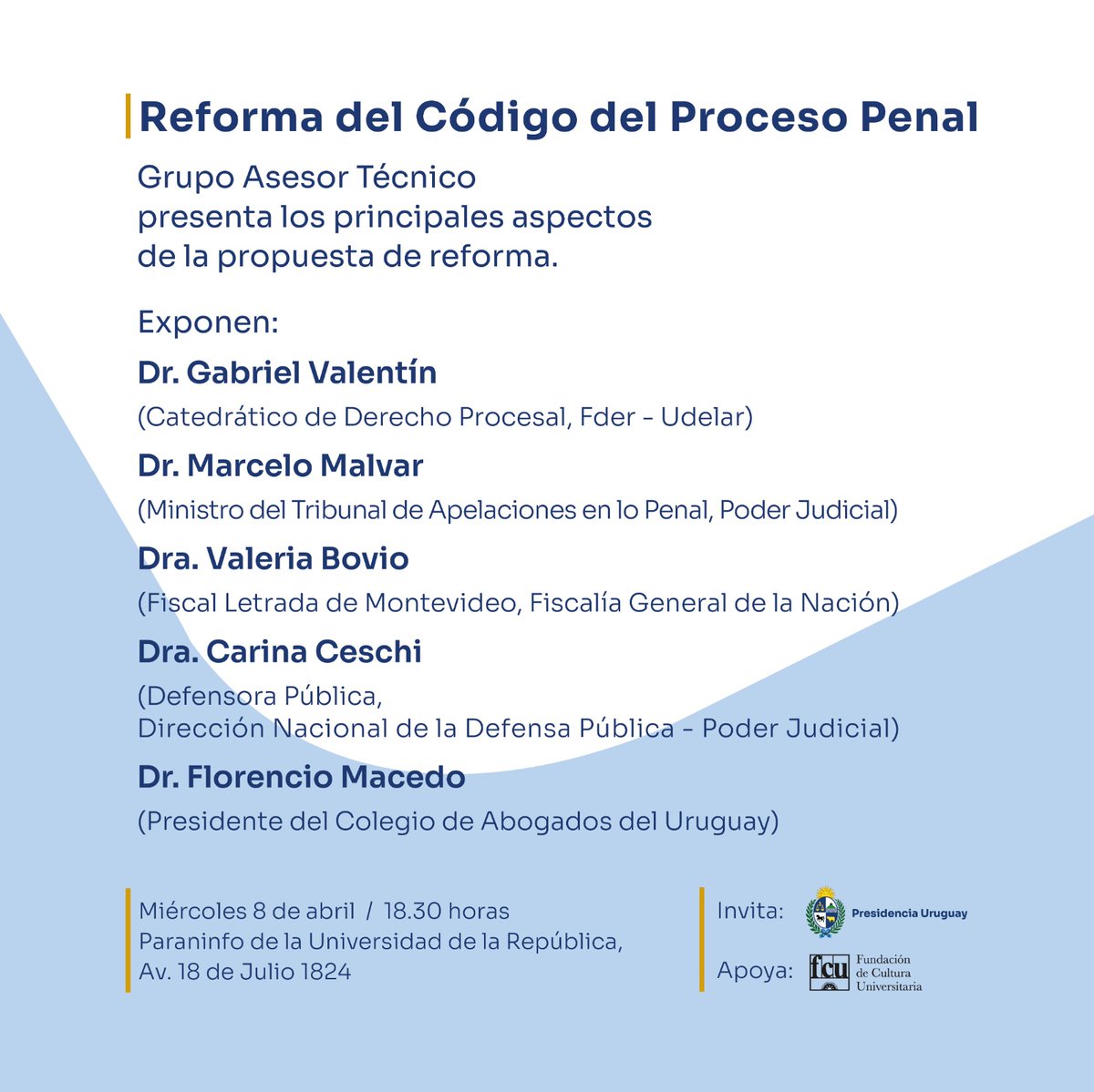FCUniversitaria's tweet photo. REFORMA DEL CÓDIGO DEL PROCESO PENAL
Invita: @compresidencia 
Miércoles 8 de abril | 18:30 h
Paraninfo de la Universidad de la República - Av. 18 de Julio 1824

Entrada libre con inscripción previa
➡️ https://t.co/jhlof4Mizw https://t.co/bhJnFQuHJB
