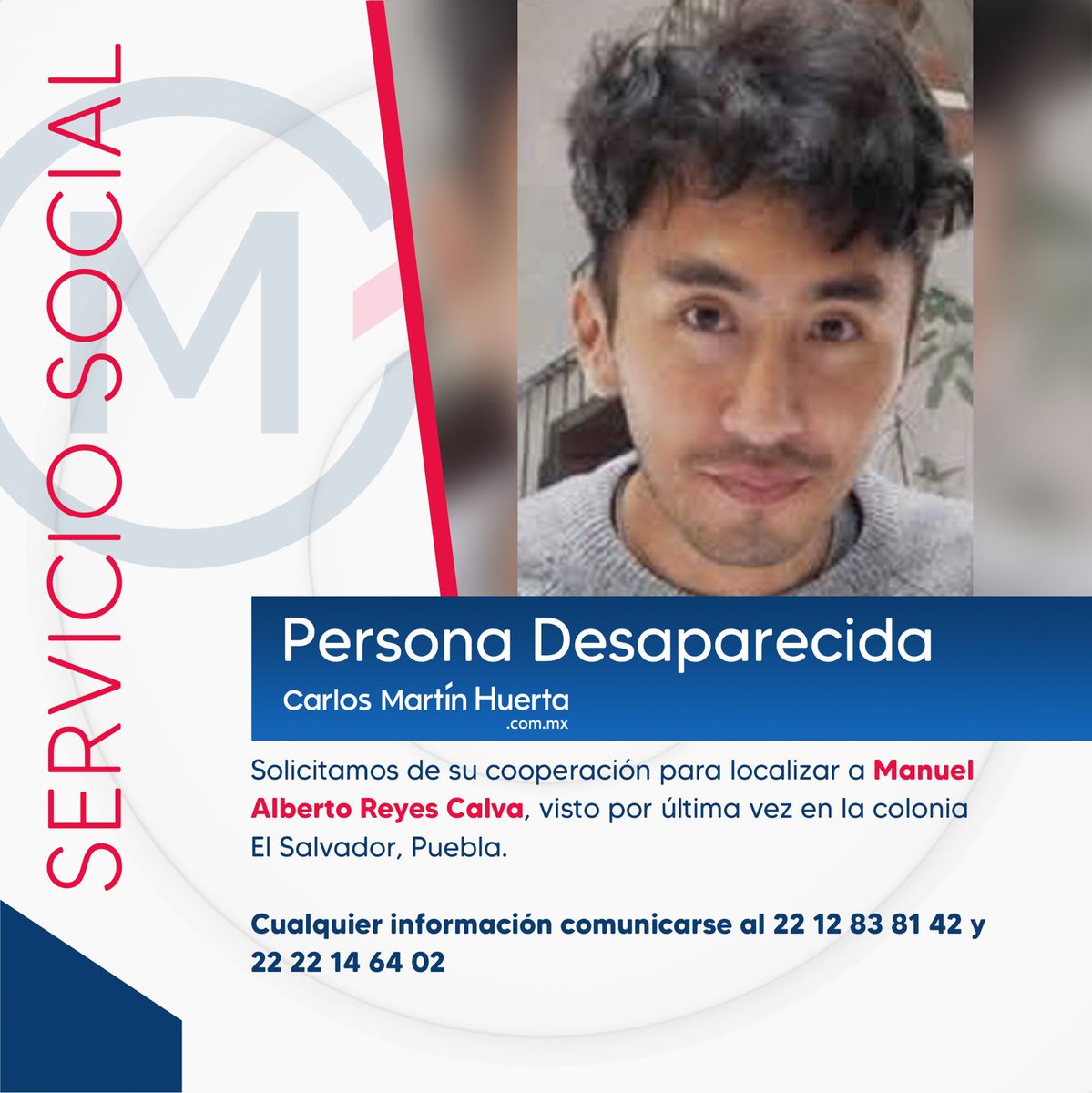 🙏👇 Se solicita de su apoyo para localizar a Manuel Alberto Reyes Calva, quien fue visto por última vez en la colonia El Salvador, en la capital poblana.