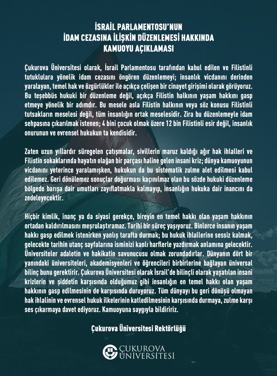 cukurovaedutr's tweet photo. İsrail Parlamentosu’nun Filistinli tutuklulara yönelik idam cezasını öngören düzenlemesine ilişkin Üniversitemiz tarafından yapılan kamuoyu açıklamamız yayımlanmıştır.

Kamuoyuna saygıyla duyurulur.
#ÇukurovaÜniversitesi #İnsanHakları #Adalet https://t.co/s8QRiMI7nT