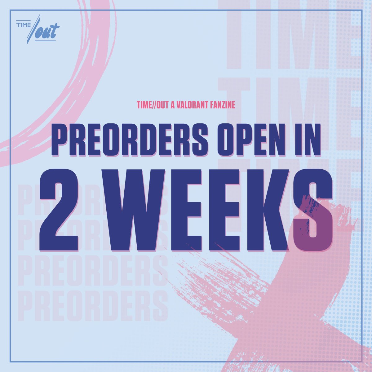 TIME//OUT: VALORANT Fanzine @ PREORDER in 2 WEEKS! tweet media