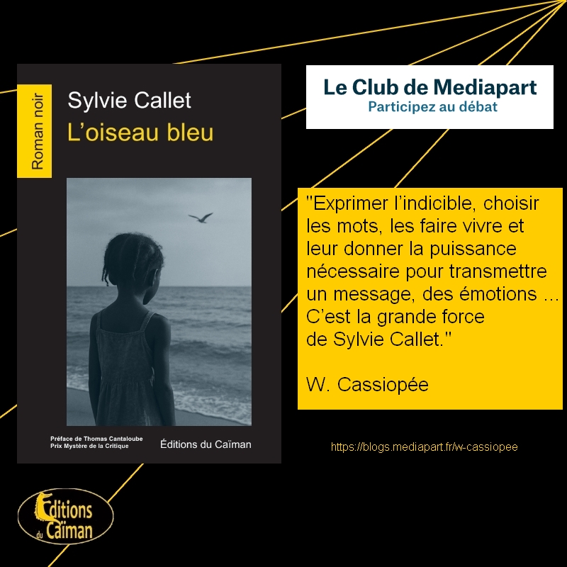 editionsducaima's tweet photo. L'oiseau bleu, de Sylvie Callet : et trois !
Un grand merci à W. Cassiopée, dans le coin du polar du blog de Mediapart !
https://t.co/I5jBVfFBYf
Livre disponible cette semaine en librairie, et ici : https://t.co/rMufyjlZyb https://t.co/02WPQhdjPh
