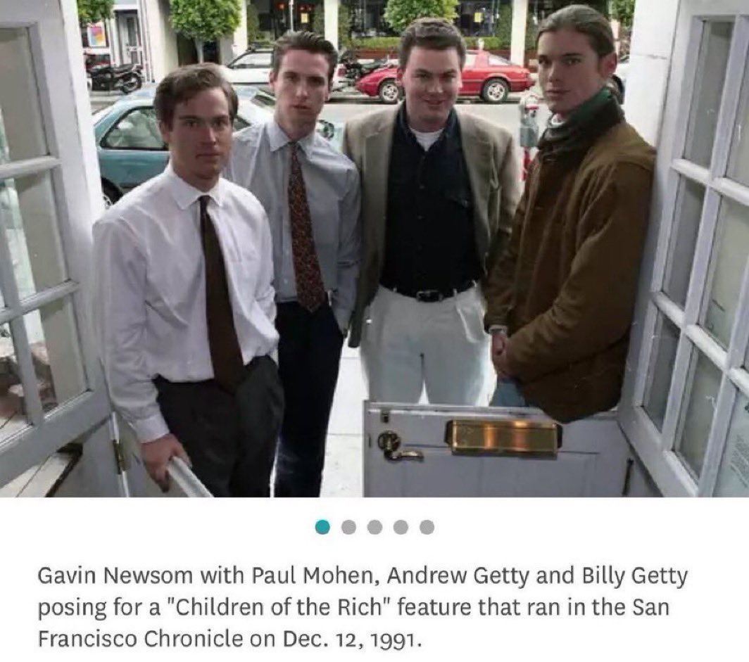 Gavin Newsom: “I was so poor growing up that I had to sleep on the couch.”

Also Gavin Newsom: Featured in San Francisco Chronicle’s “Children of the Rich.” 🤡🤡