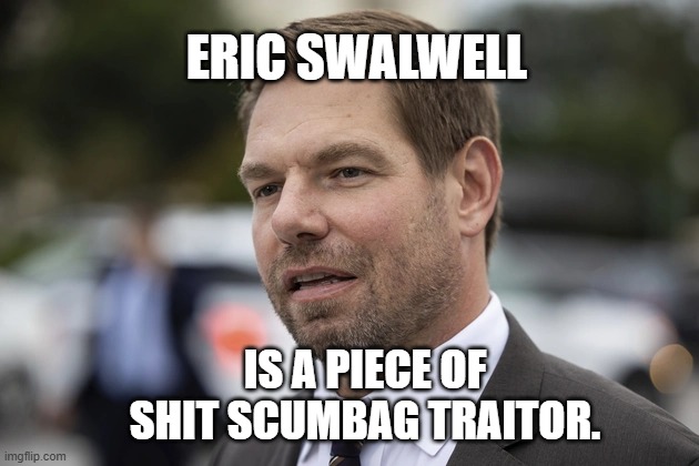 snazknaf's tweet photo. @ericswalwell https://t.co/TzMXwwYUOm