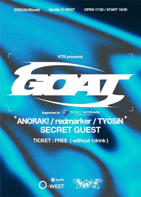 TYOSiN13's tweet photo. Tomorrow🐦‍⬛

2026.04.08（wed）@Spotify O-WEST

KTR pre "GOAT"vol.2
supported by SEIKO KOSAN

OPEN-17:30 / START-18:30

ANORAK!
redmarker
TYOSiN
SECRET GUEST

Ticket sold out🌪️ https://t.co/X5TGCFauSf