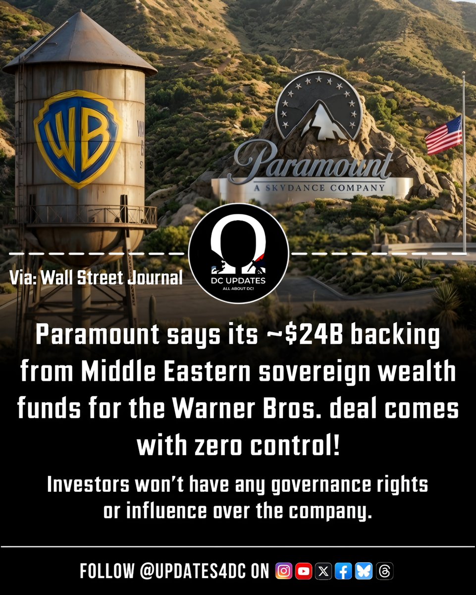 Updates4DC's tweet image. Zero control comes with the ~$24B Middle Eastern sovereign wealth backing for Paramount’s Warner Bros. deal, according to a Wall Street Journal report!

#Paramount #WarnerBros