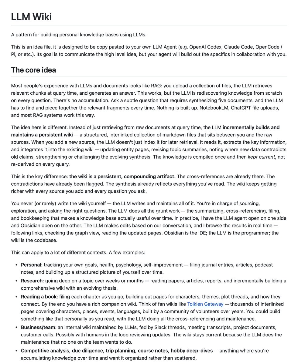 outsource_'s tweet photo. BREAKING: Traditional RAG is DEAD ☠️

@karpathy  dropped the fix for RAG’s biggest flaw. 

INTRODUCING LLM Wiki 🌐
A persistent, self-updating Markdown knowledge base.

Traditional RAG: 
🧠Re-summarizes everything from scratch on every query → knowledge disappears into chat history.

LLM Wiki: 
🤯Drop a source → LLM intelligently updates entity pages, summaries, cross-references, and flags contradictions. Knowledge actually compounds over time.

Obsidian = your IDE

LLM = your full-time programmer 

Perfect for:
• Deep/long-term research
• Book companion wikis (characters, themes, plots)
• Personal life OS (goals, health, psychology)
• Business knowledge from meetings & transcripts

This pattern is legitimately better for anything where knowledge builds over weeks/months.

5k+ stars in 48 hours for a reason Gist: 👇🏻

https://t.co/LHNGD2KtUt