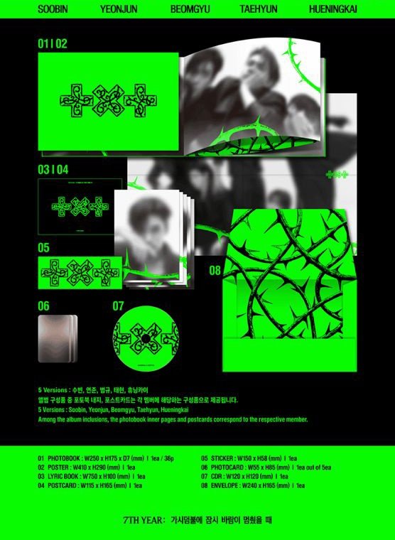 [PRE-ORDER] TXT ALBUM 7TH YEAR: A MOMENT OF STILLNESS IN THE THORNS (THORN VER.) [NO POB] x WEB KOREA

💸 SET (OT5) 450K DP 300K
💸 EACH (Pilih Member) 90K DP 60K 
Soobin*
Yeonjun*
Beomgyu*
Taehyun 
Hueningkai 

✅ Incl. Est. EMS+TAX 1kg (set)
🆓 TXT Fanart (random)

💳