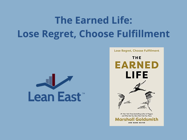 LeanHealthEast's tweet photo. Lean East summarizes The Earned Life: Lose Regret, Choose Fulfillment by Marshall Goldsmith.

https://t.co/GkbZXKWUuc https://t.co/49pZiyreDp