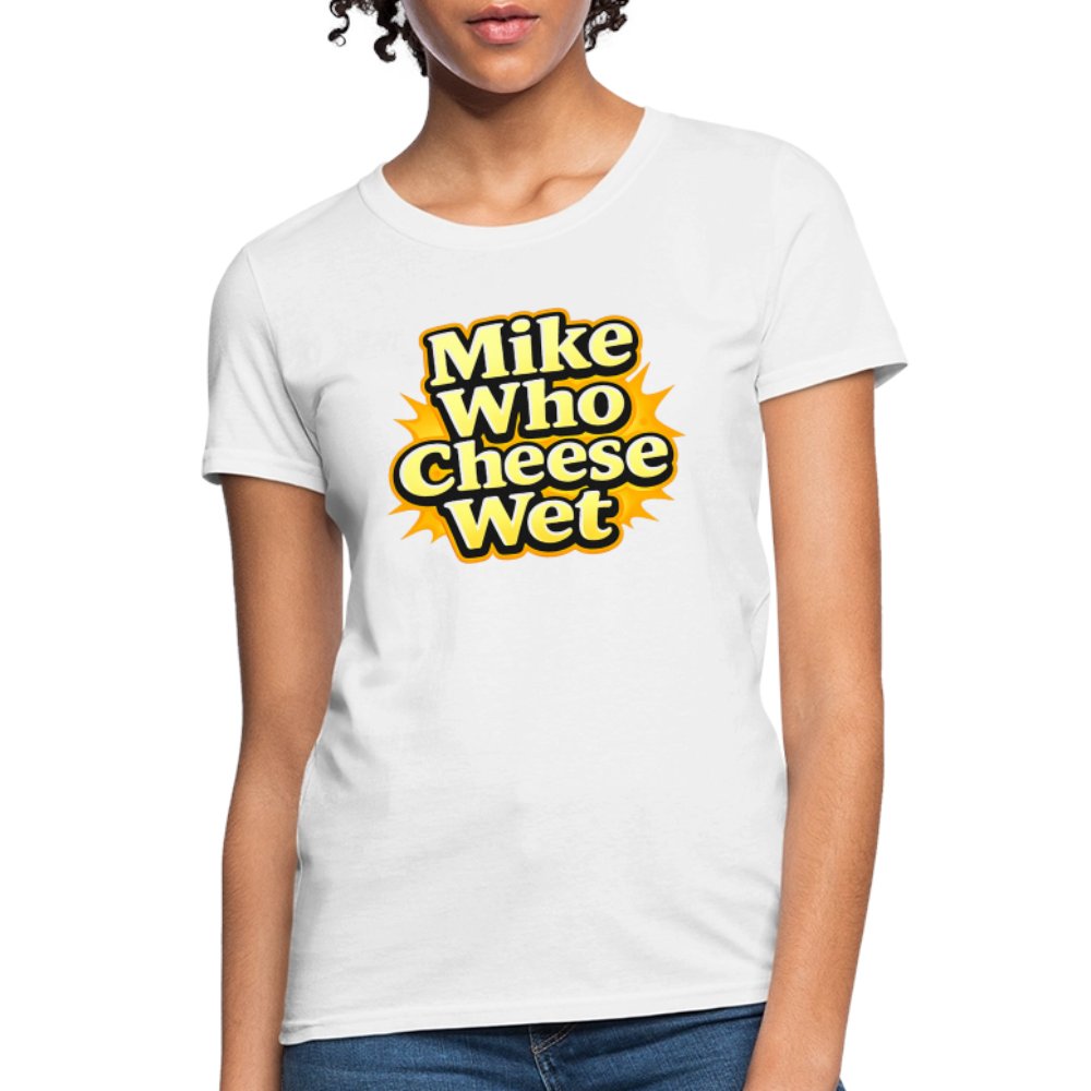 ComphiesTees's tweet image. Mike Who Cheese Wet Women's T-Shirt comphies.com/products/mike-… #FunnyTees #WomensFashion #CasualStyle #AdultHumor #NaughtyTshirts