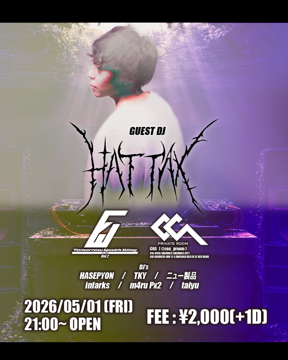 COA_SHIZUOKA's tweet photo. ◾︎5月1日(金曜日)
【Tomorrow Youth Wing】 #TY_Wing
◆2026年5月1日(金)
◆21:00〜
◆Fee:¥2,000
GUEST DJ
・HATTAX
DJ
・HASEPYON
・TKY
・ニュー製品
・infarks
・m4ru P×2
・taiyu
#Shizuoka #COA #DJ #Future
◾︎SOUND & ACCESS
https://t.co/PbHlds79Mn https://t.co/0et6U4xQzx