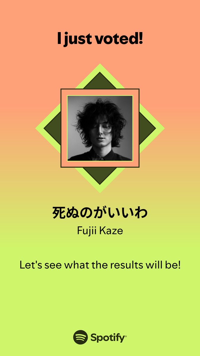 kaorip's tweet photo. I just voted to help decide MUSIC AWARDS JAPAN: Best Global Hit from Japan! Check out this playlist for more details.

#SpotifyxMAJ #FujiiKaze  https://t.co/OJ3GfPhH92 https://t.co/NZslo5xeS1