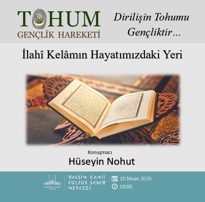 Tohumhareketi's tweet photo. "Dirilişin Tohumu Gençliktir" okuma programımıza; "Oku" emrinin kaynağı, "Kur'an-ı Kerim'in Hayatımızdaki Yeri ve Değeri" konusuyla devam ediyoruz.

Hüseyin Nohut hocamızın konuşmacı olduğu programa tüm dostlarımızı bekleriz.

🗓️10 Nisan 2026
⌚18:00
📌Taksim Camii Divan Salonu https://t.co/dyFu9trgtm